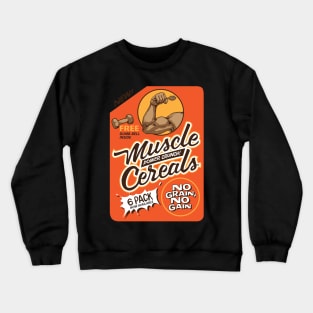 MUSCLE CEREALS Crewneck Sweatshirt